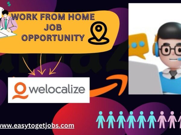 WELOCALIZEQ recruitment work from home job opportunity for freshers and experienced 2024, easytogetjobs